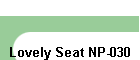 Lovely Seat NP-030