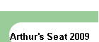 Arthur's Seat 2009