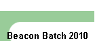Beacon Batch 2010