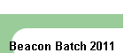 Beacon Batch 2011