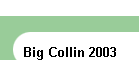 Big Collin 2003