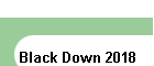 Black Down 2018