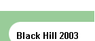Black Hill 2003