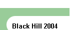 Black Hill 2004