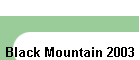 Black Mountain 2003
