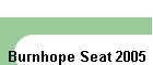 Burnhope Seat 2005