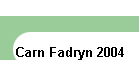 Carn Fadryn 2004