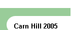 Carn Hill 2005