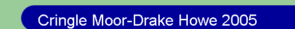 Cringle Moor-Drake Howe 2005