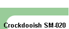 Crockdooish SM-020