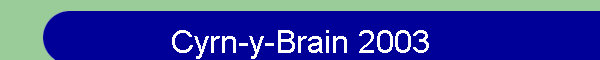 Cyrn-y-Brain 2003