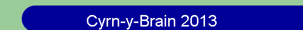 Cyrn-y-Brain 2013