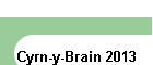 Cyrn-y-Brain 2013