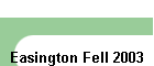 Easington Fell 2003
