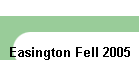 Easington Fell 2005