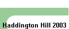 Haddington Hill 2003