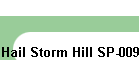 Hail Storm Hill SP-009