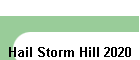 Hail Storm Hill 2020