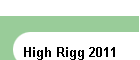 High Rigg 2011