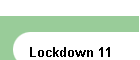 Lockdown 11