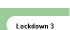Lockdown 3