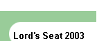 Lord's Seat 2003