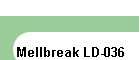 Mellbreak LD-036