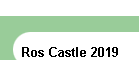 Ros Castle 2019