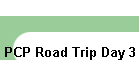 PCP Road Trip Day 3