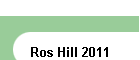 Ros Hill 2011