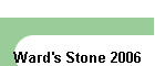 Ward's Stone 2006