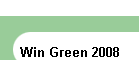 Win Green 2008