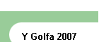 Y Golfa 2007